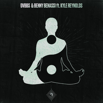 Body Mind Soul feat.Kyle Reynolds/DVBBS／Benny Benassi