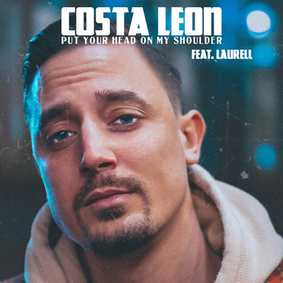 Put Your Head On My Shoulder feat.Laurell/Costa Leon