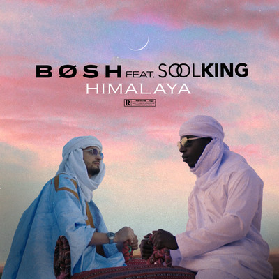 Himalaya (Explicit) feat.Soolking/Bosh