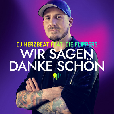 シングル/Wir sagen danke schon feat.Die Flippers/DJ Herzbeat