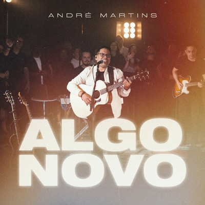 Algo Novo/Andre Martins