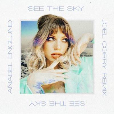 シングル/See The Sky (Joel Corry Remix)/Anabel Englund
