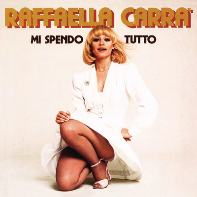 アルバム/Mi spendo tutto/Raffaella Carra