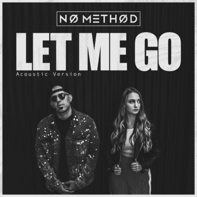 Let Me Go (Acoustic Version)/NO METHOD