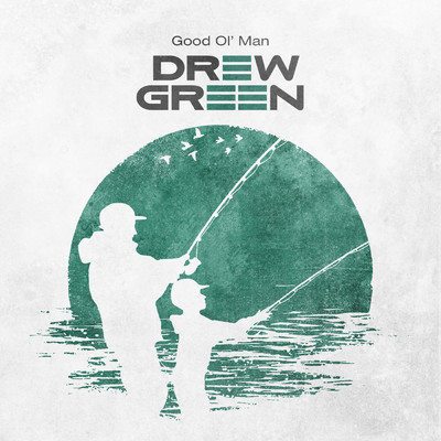 シングル/Good Ol' Man/Drew Green