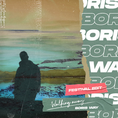 Walking Away (Festival Edit)/Boris Way