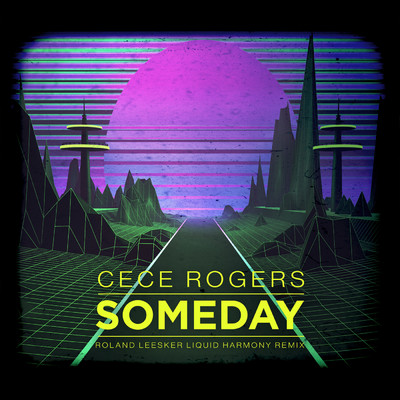 Someday (Roland Leesker Liquid Harmony Remix)/CeCe Rogers