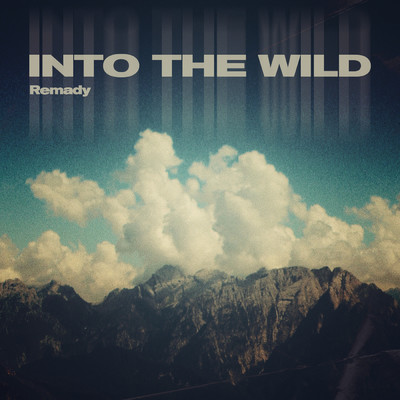 Into The Wild/Remady