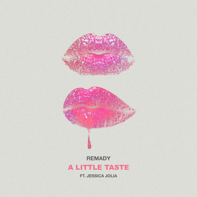 A Little Taste feat.Jessica Jolia/Remady