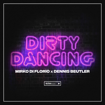 Dirty Dancing/Mirko Di Florio／Dennis Beutler