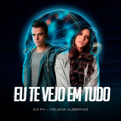 シングル/Eu Te Vejo Em Tudo (Remix)/DJ PV／Helena Albernaz