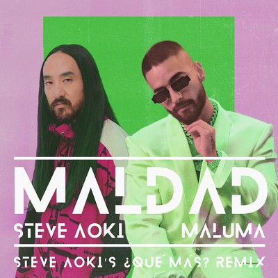 Maldad (Steve Aoki's ？Que Mas？ Remix)/Steve Aoki