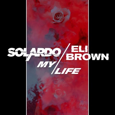 シングル/My Life/Solardo／Eli Brown