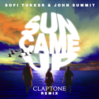 シングル/Sun Came Up (Claptone Remix)/SOFI TUKKER／John Summit