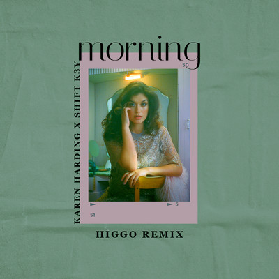 Morning (Higgo Remix)/Karen Harding／Shift K3Y