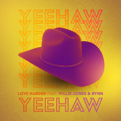 Yeehaw/Love Harder／Rynn／Willie Jones