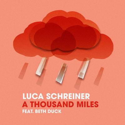 シングル/A Thousand Miles feat.Beth Duck/Luca Schreiner