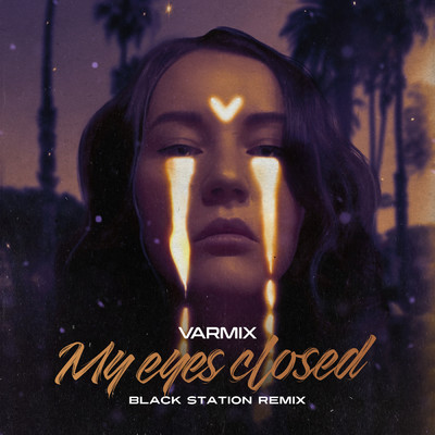 My Eyes Closed (Black Station Remix)/Varmix