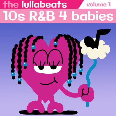 10's R&B 4 Babies, Vol. 1/The Lullabeats