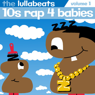 10's RAP 4 Babies, Vol. 1/The Lullabeats