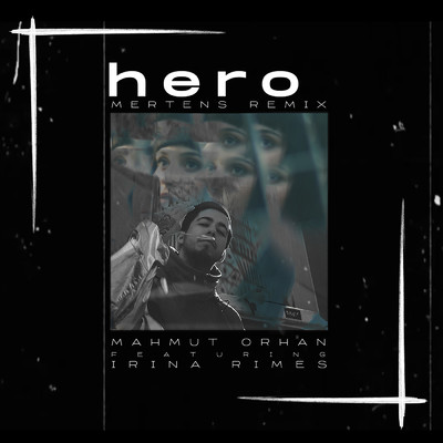 Hero (Mertens Remix)/Mahmut Orhan