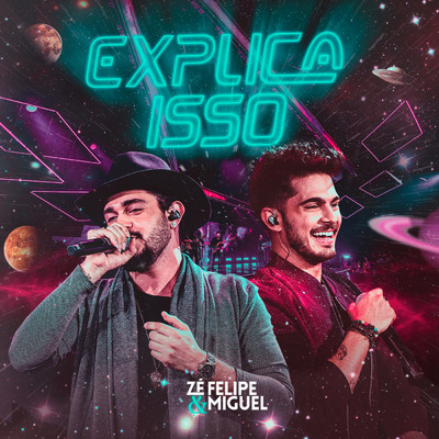 シングル/Explica isso (Ao Vivo)/Ze Felipe & Miguel
