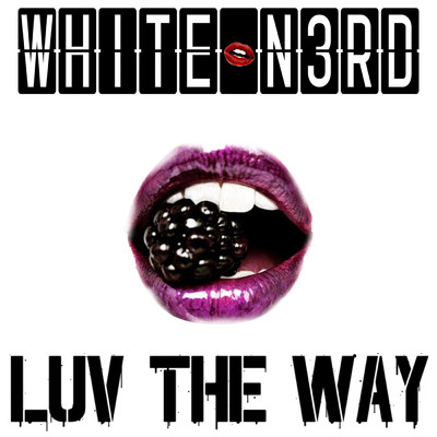 シングル/Luv The Way/White N3rd