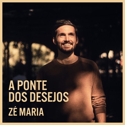 シングル/A Ponte dos Desejos/Ze Maria