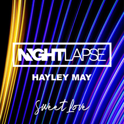 Sweet Love/Nightlapse／Hayley May