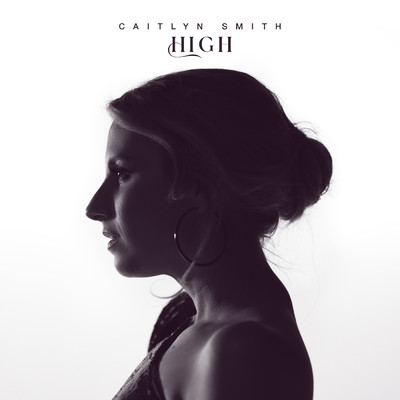 High/Caitlyn Smith