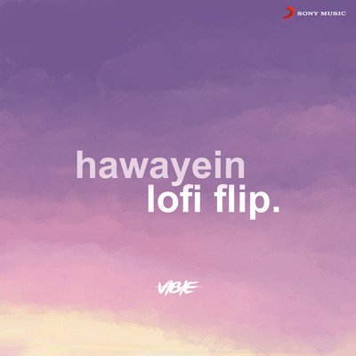 シングル/Hawayein (Lofi Flip)/VIBIE／Arijit Singh／Pritam