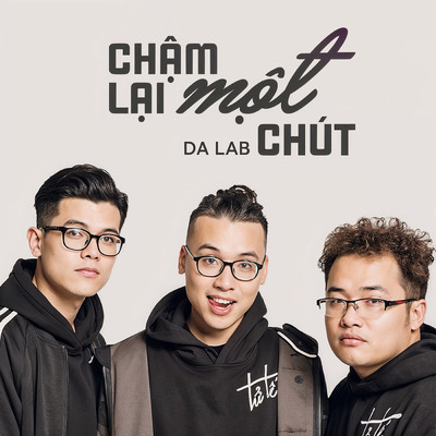 シングル/Cham Lai Mot Chut/Da LAB