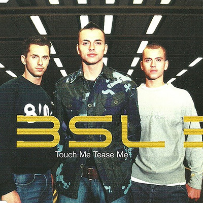 Touch Me, Tease Me/3SL