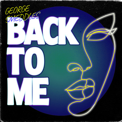 Back To Me/George Smeddles