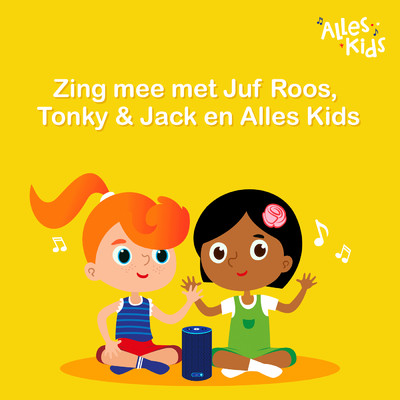 Zing mee met Juf Roos , Tonky & Jack en Alles Kids/Various Artists