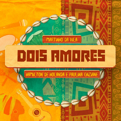 Dois Amores (feat. Paulina Chiziane)/Martinho Da Vila／Hamilton de Holanda