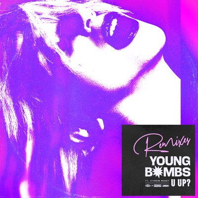 シングル/U Up？ (Yvvan Back Remix) feat.Stondon Massey/Young Bombs
