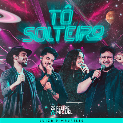シングル/To Solteiro (Ao Vivo)/Ze Felipe & Miguel／Luiza & Maurilio