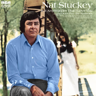 Is it Any Wonder that I Love You/Nat Stuckey
