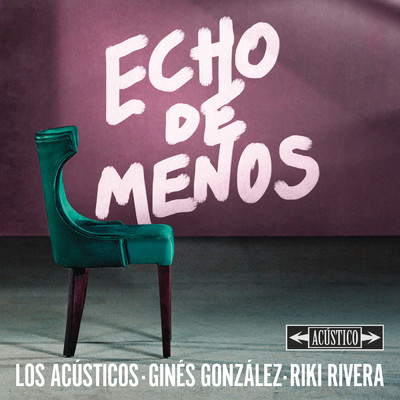 シングル/Echo de Menos (Version Acustica)/Los Acusticos／Gines Gonzalez／Riki Rivera