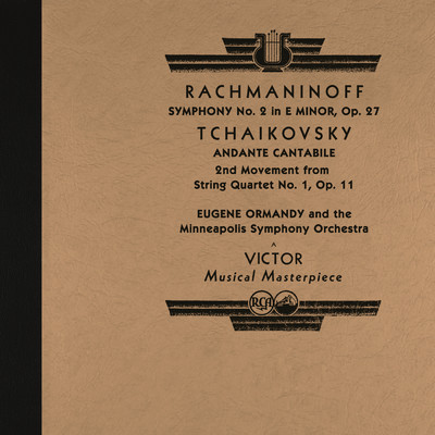 アルバム/Ormandy Conducts Rachmaninoff's Symphony No. 2 & Tchaikovsky's String Quartet No. 1, Op. 11: II. Andante cantabile (2022 Remastered Version)/Eugene Ormandy