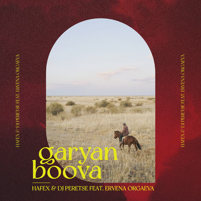 Garyan Boova feat.Ervena Orgaeva/Hafex／DJ Peretse