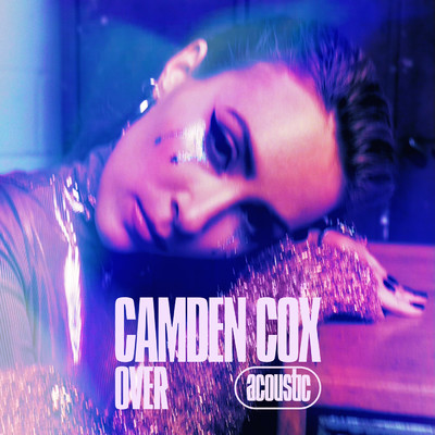 シングル/Over (Acoustic)/Camden Cox