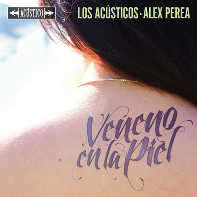 シングル/Veneno en la Piel (Version Acustica)/Los Acusticos／Alex Perea