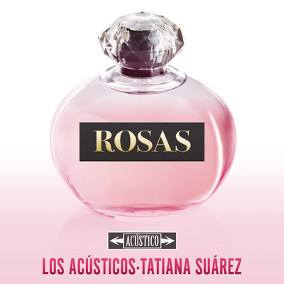 シングル/Rosas (Version Acustica)/Los Acusticos／Tatiana Suarez