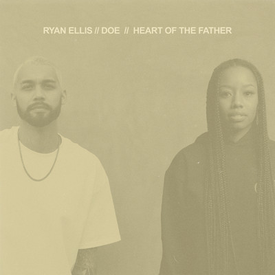 Heart of the Father/Ryan Ellis／DOE