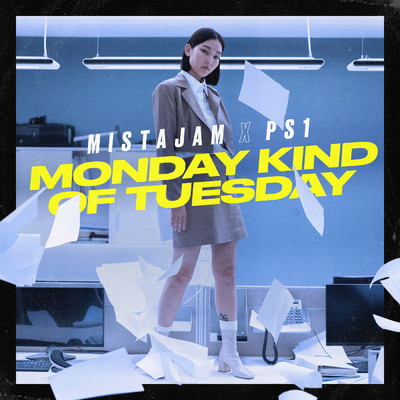 シングル/Monday Kind of Tuesday/MistaJam／PS1