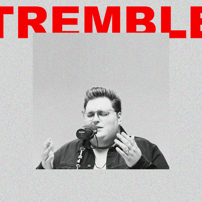 Tremble (Song Session)/Jordan Smith／Essential Worship