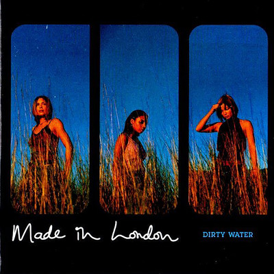 Dirty Water/Made In London