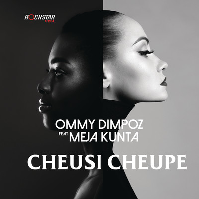 Cheusi Cheupe feat.Meja Kunta/Ommy Dimpoz